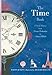 The Time Book: A Brief History from Lunar Calendars to Atomic Clocks
