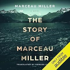 The Story of Marceau Miller Audiolibro Por Marceau Miller arte de portada