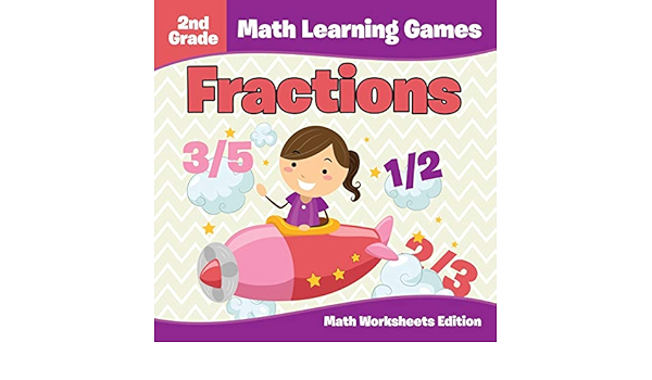 2nd Grade Math Learning Games: Fractions | Math Worksheets Edition