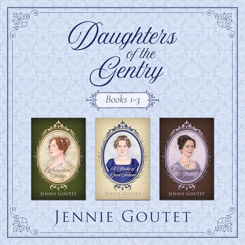 Daughters of the Gentry Boxed Set by Jennie Goutet episode artwork