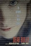 Dear Bully: Seventy Authors Tell Their Stories