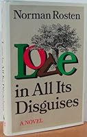 Love in all its disguises: A novel 0877953244 Book Cover