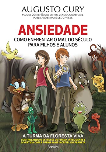 Ansiedade - Como o Mal do Século para-Filhoe e Alunos: Como enfrentar o mal do século para filhos e alunos