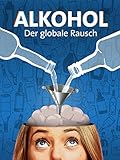  Alkohol: Der globale Rausch