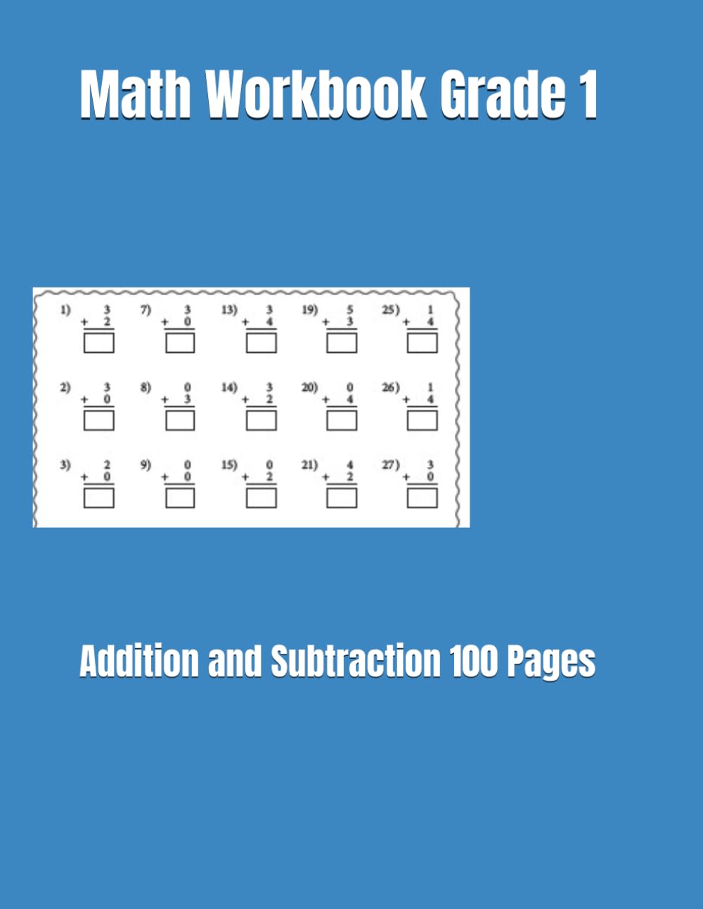 Math Workbook Grade 1: Addition and Subtraction 100 Pages