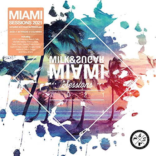 Milk & Sugar - Miami Sessions 2021
