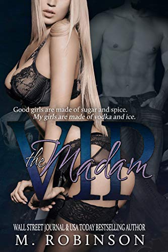The Madam: A Love Triangle Romance (VIP Book 2) by [M. Robinson]