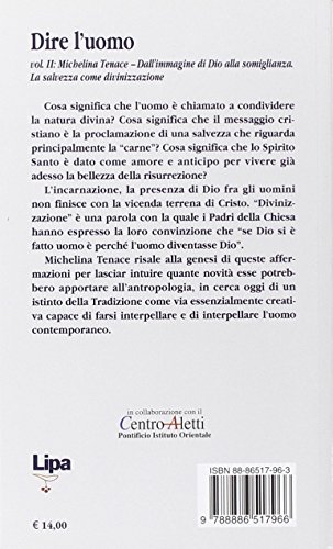 Dire L'uomo. Dall'immagine Di Dio Alla Somiglianza. La Salvezza Come Divinizzazione (Vol. 2) - 2