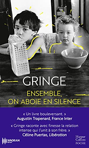 Ensemble, on aboie en silence: "Gringe signe un livre bouleversant." Augustin Trapenard