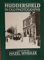 Huddersfield in Old Photographs 0862996449 Book Cover