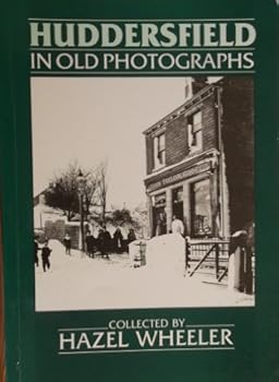 Paperback Huddersfield in Old Photographs Book