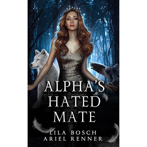 Alpha's Hated Mate by Ariel Renner, Lila Bosch episode artwork