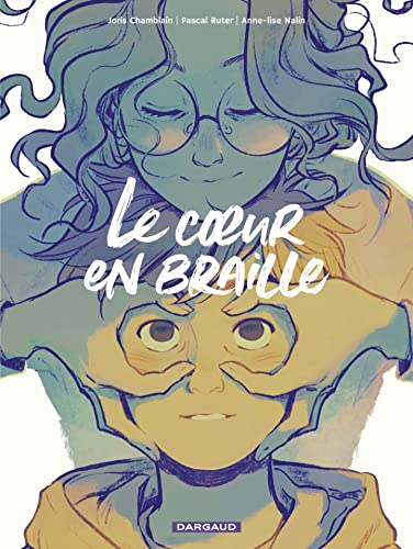 Le coeur en braille - tome 1 (French Edition)