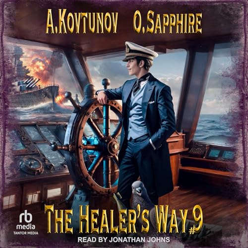 The Healer's Way, Book 9 by Alexey Kovtunov, Oleg Sapphire, Jennifer E. Sunseri -translator episode artwork
