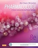 Pharmacology - E-Book: A Patient-Centered Nursing Process Approach (Kee, Pharmacology)