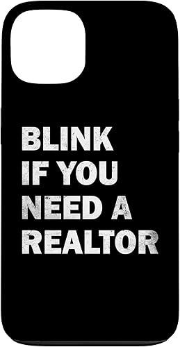 iPhone 13 Blink If You Need A Realtor Real Estate Agent Dad Men Women Case