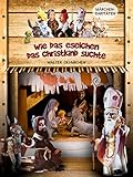  Wie das Eselchen das Christkind suchte