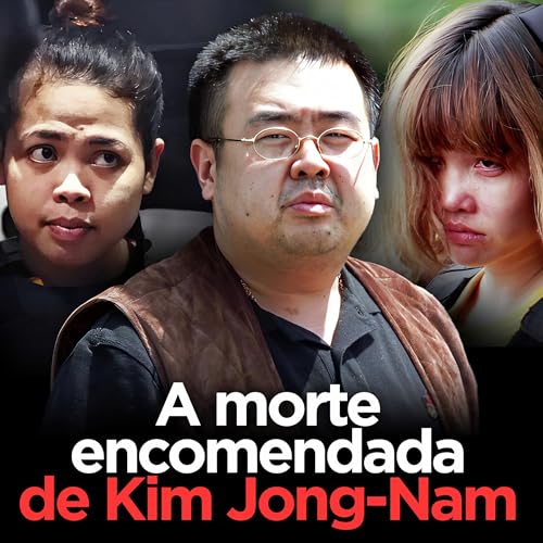 O Assassinato do Futuro L&iacute;der Supremo da Cor&eacute;ia do Norte | Kim Jong-Nam copertina