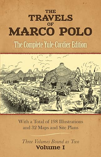 The Travels of Marco Polo: The Complete Yule-Cordier Edition : Including the Unabridged Third Edition: 1 [Lingua Inglese]