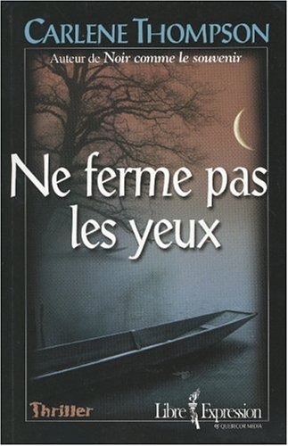 Ne ferme pas les yeux Thompson, Carlene
