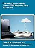 sistema erp que es  Operaciones de seguridad en sistemas ERP-CRM y almacén de datos (UF1887) (SIN COLECCION)