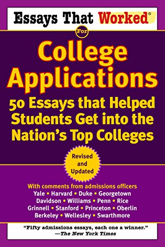 Essays That Worked for College Applications: 50 Essays that Helped Students Get into the Nation's To - //coolthings.us