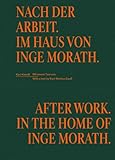 inge morath genova  Nach der Arbeit. Im Haus von Inge Morath.: Fotografien aus dem Lebens- und Arbeitsbereich von Inge Morath und Arthur Miller in Roxbury.