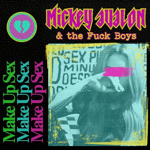 Make up Sex von Mickey Avalon & the Fuck Boys bei Amazon Music Unlimited