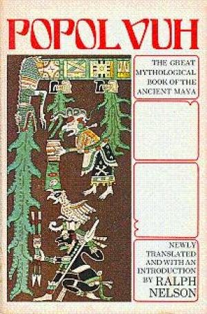 Popol vuh: The great mythological book of the ancient Maya
