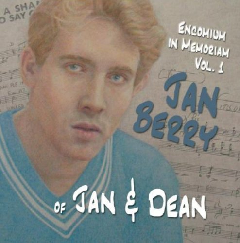 Encomium in Memoriam 1: Jan Berry Jan & Dean / Various