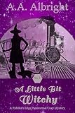 A Little Bit Witchy (A Riddler's Edge Cozy Mystery #1)