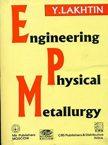 ENGINEERING PHYSICAL METALLURGY (PB 1998)