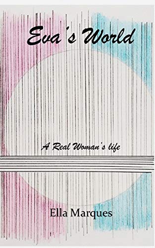 Eva's world: A Real Woman’s life