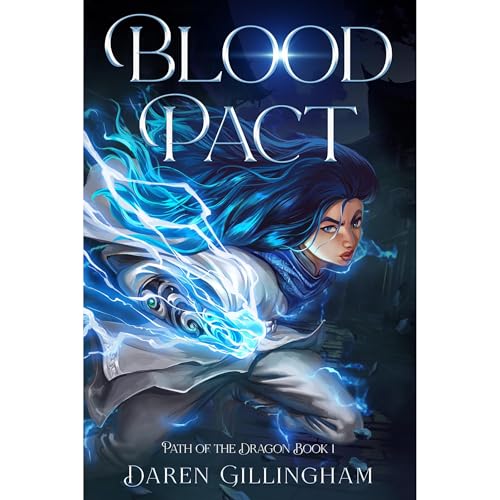 Blood Pact: Path Of The Dragon Book 1 by Daren Gillingham episode artwork