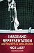 Image and Representation: Key Concepts in Media Studies