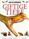 Giftige Tiere. Schlangen, Spinnen, Kröten - Theresa Greenaway Übersetzer: Werner Horwarth 