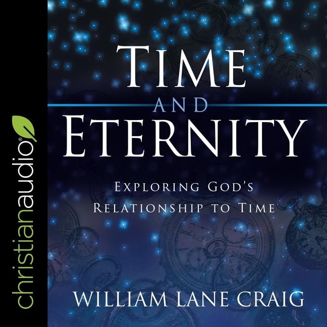 Time and Eternity Lib/E: Exploring God's Relationship to Time