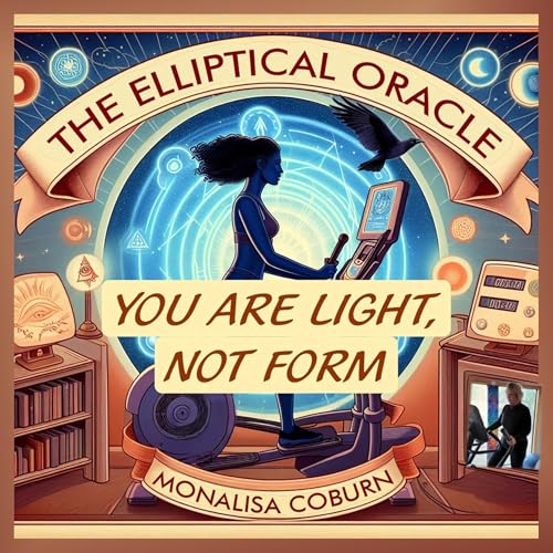 Reflections, Manifestation & the Infinite Ladder of the Soul&mdash;The Elliptical Oracle with Dr. MonaLisa Coburn