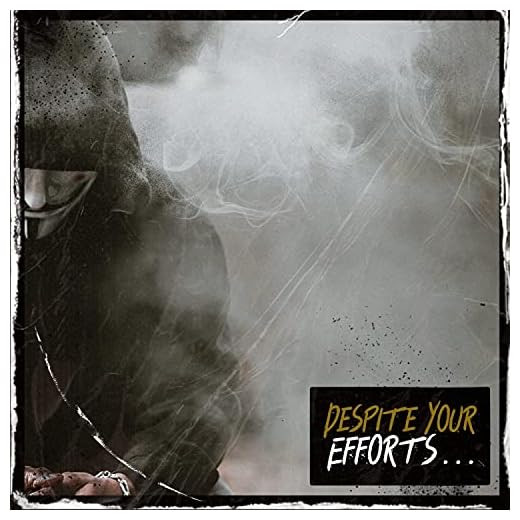 Despite Your Efforts...
