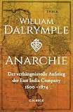 Anarchie: Der verhängnisvolle Aufstieg der East India Company