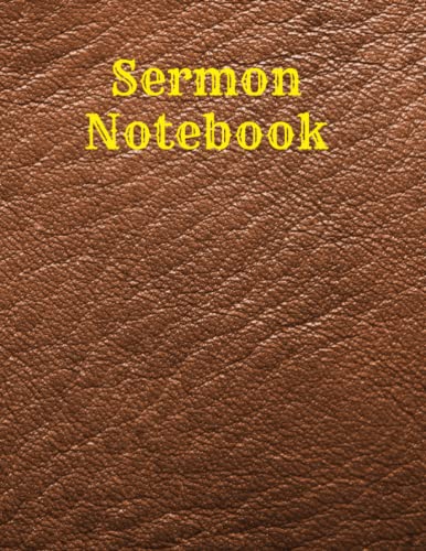 Sermon Notebook: Brown Sermon Preparation Notebook for Pastors, Preachers, Evangelist, and Lay Ministers
