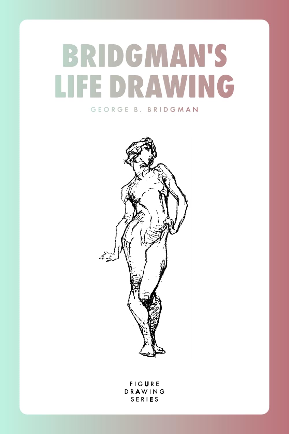 Bridgman's Life Drawing