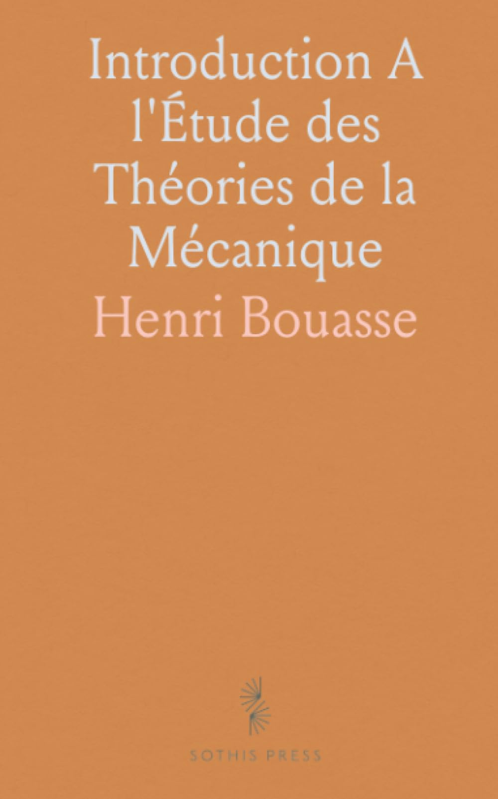 Introduction A l'Étude des Théories de la Mécanique