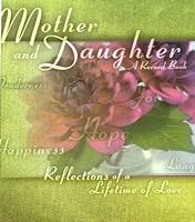 Mother and Daughter a Record Book: Reflections of a Lifetime of Love 0741619199 Book Cover