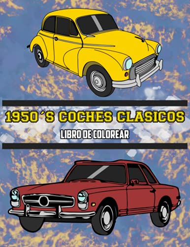 1950's Coches Clásicos Libro de Colorear (Spanish Edition) 1950's Coches Clásicos Libro de Colorear (Spanish Edition)