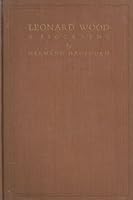 LEONARD WOOD, A BIOGRAPHY, IN TWO VOLUMES B000MKK37I Book Cover