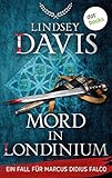  Mord in Londinium: Ein Fall für Marcus Didius Falco – Der 14. Fall  Humorvolle Spannung im alten Rom