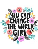  Daily Routine For Face - You Can Change The World, Girl: Journal For Women Who Want to Write Down Their New Ideas for Face Makeup Every Day Motivational Word Art Cover