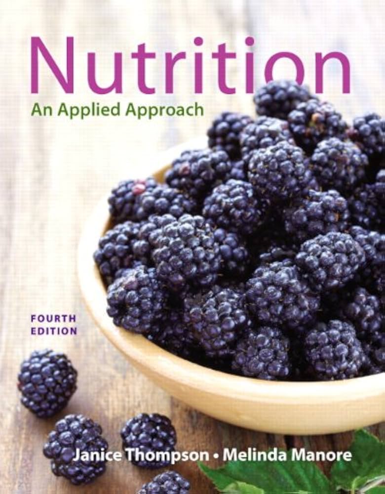Nutrition: An Applied Approach (4th Edition): Janice