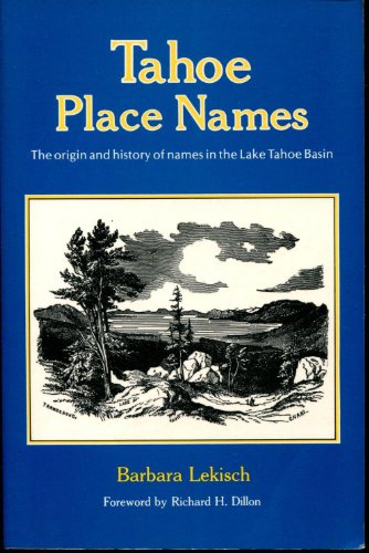 Tahoe Place Names: The Origin and History of Names in the Lake Tahoe Basin